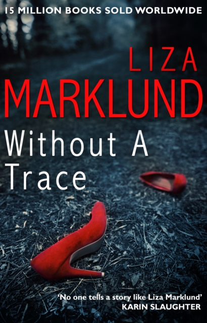 Without a Trace - Liza Marklund