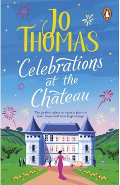 Coperta cărții 'Celebrations at the Chateau - Jo Thomas'