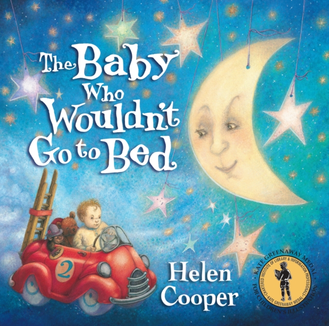 Baby Who Wouldn't Go To Bed - Helen Cooper