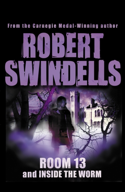 Room 13 And Inside The Worm - Robert Swindells