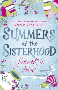Coperta cărții 'Summers of the Sisterhood: Forever in Blue - Ann Brashares'
