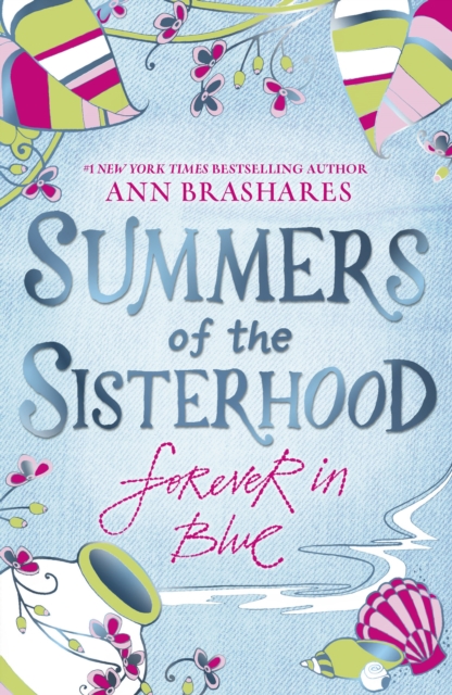 Coperta cărții 'Summers of the Sisterhood: Forever in Blue - Ann Brashares'