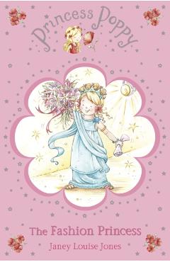 Coperta cărții 'Princess Poppy: The Fashion Princess - Janey Louise Jones'