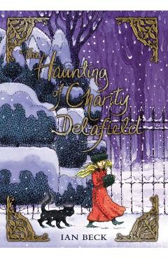 Coperta cărții 'Haunting of Charity Delafield - Ian Beck'