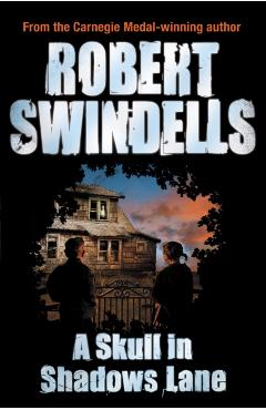 Coperta cărții 'Skull in Shadows Lane - Robert Swindells'