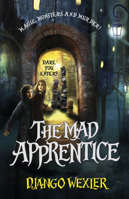 Mad Apprentice - Django Wexler