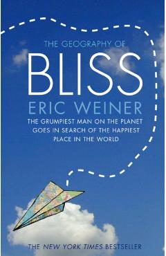 Coperta cărții 'Geography of Bliss - Eric Weiner'