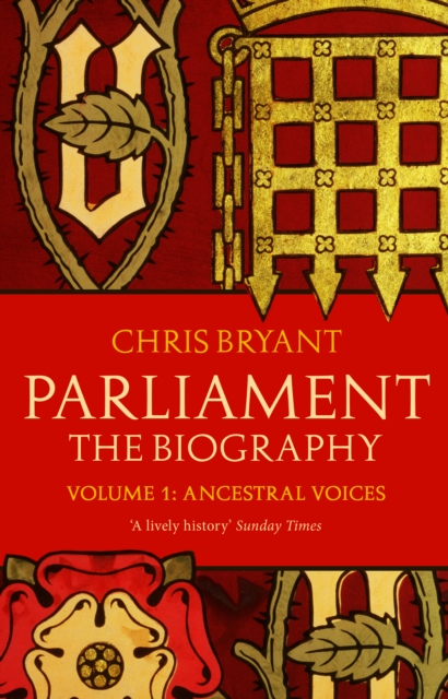 Parliament: The Biography (Volume I - Ancestral Voices) - Chris Bryant