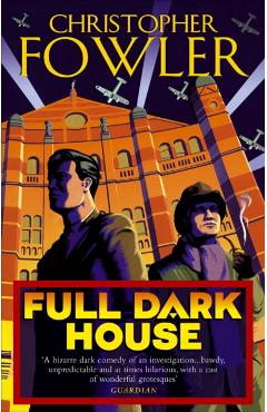 Poza produsului Full Dark House - Christopher Fowler