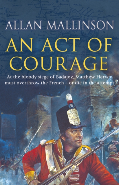 Act Of Courage - Allan Mallinson