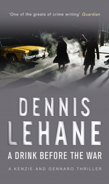 Drink Before The War - Dennis Lehane