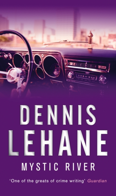 Mystic River - Dennis Lehane