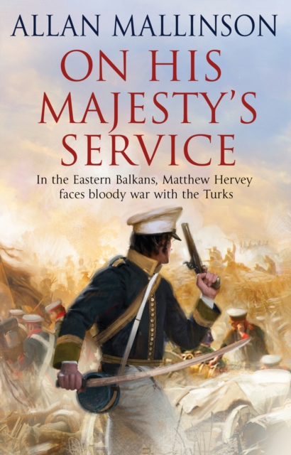 On His Majesty's Service - Allan Mallinson