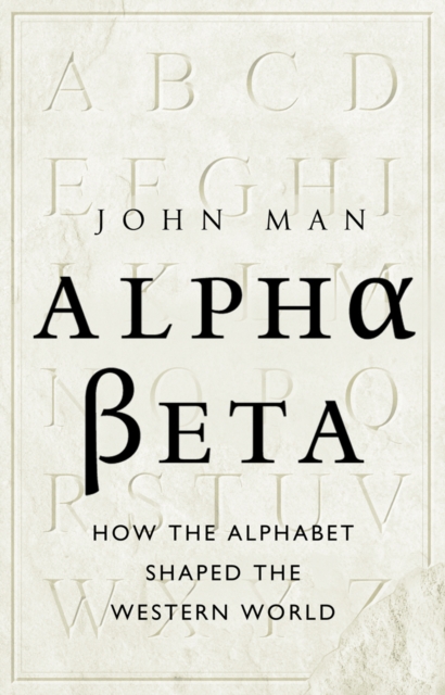 Coperta cărții 'Alpha Beta - John Man'