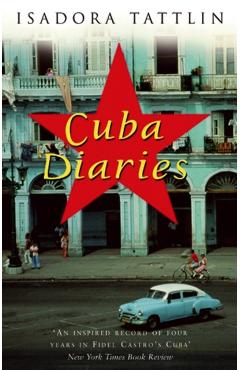 Coperta cărții 'Cuba Diaries - Isadora Tattlin'