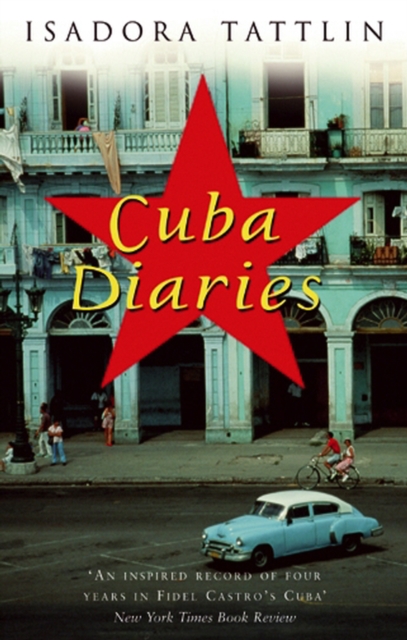 Coperta cărții 'Cuba Diaries - Isadora Tattlin'