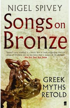 Coperta cărții 'Songs on Bronze - Nigel Spivey'