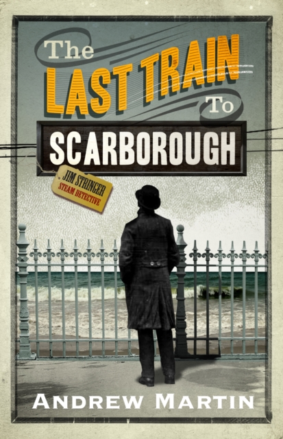 Last Train to Scarborough - Andrew Martin