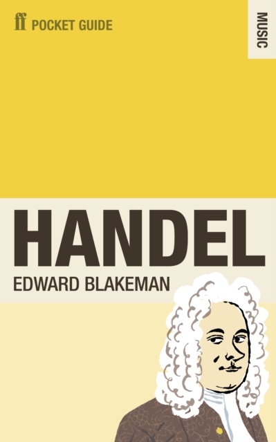 Faber Pocket Guide to Handel - Edward Blakeman