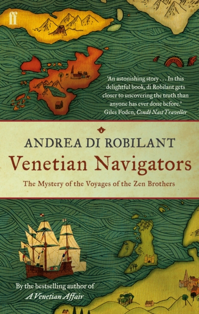 Venetian Navigators - Andrea Di Robilant