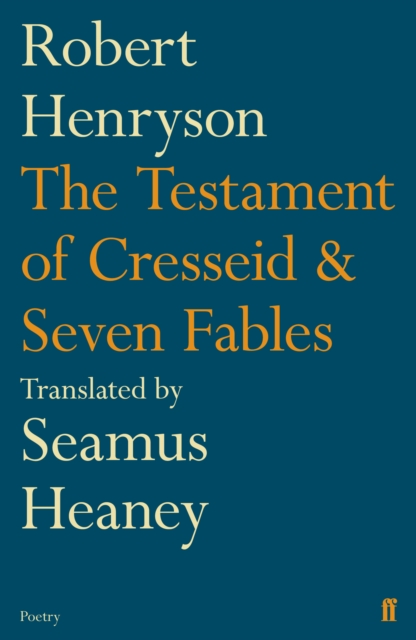 Testament of Cresseid & Seven Fables - Seamus|henryson Heaney