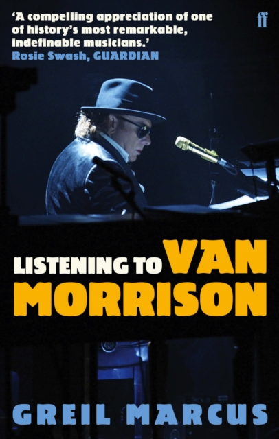 Listening to Van Morrison - Greil Marcus