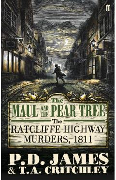Coperta cărții 'Maul and the Pear Tree - P. D. James'