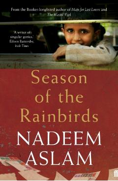 Coperta cărții 'Season of the Rainbirds - Nadeem (author) Aslam'
