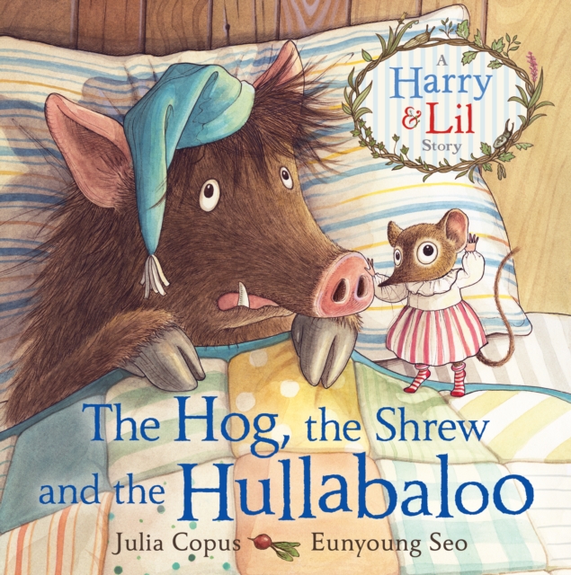 Hog, the Shrew and the Hullabaloo - Julia Copus