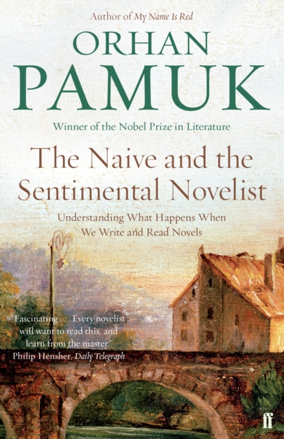 Naive and the Sentimental Novelist - Orhan Pamuk