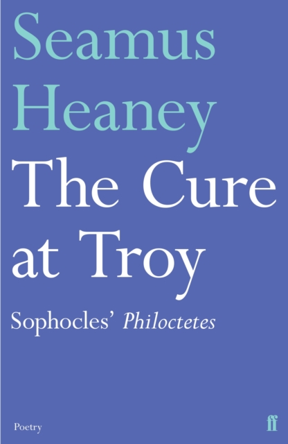 Cure at Troy - Seamus Heaney