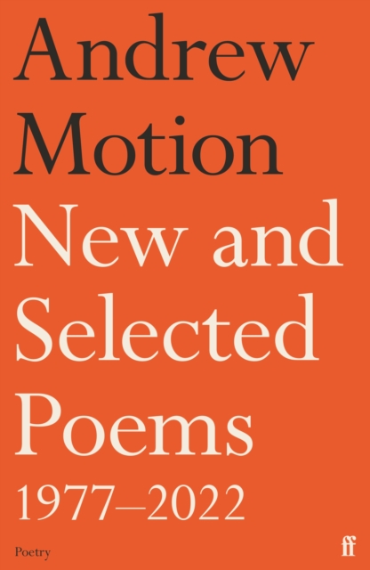 New and Selected Poems 1977?2022 - Sir Andrew Motion