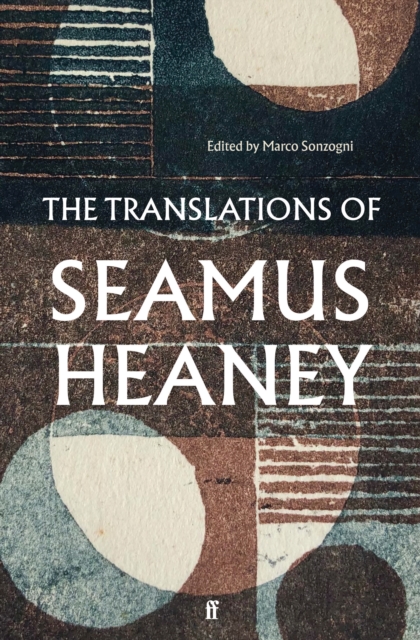 Translations of Seamus Heaney - Seamus Heaney