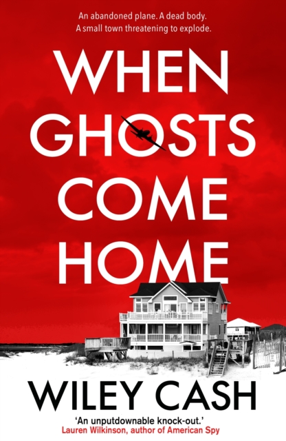 When Ghosts Come Home - Wiley Cash