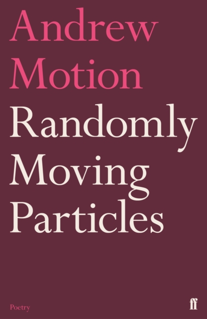 Randomly Moving Particles - Sir Andrew Motion