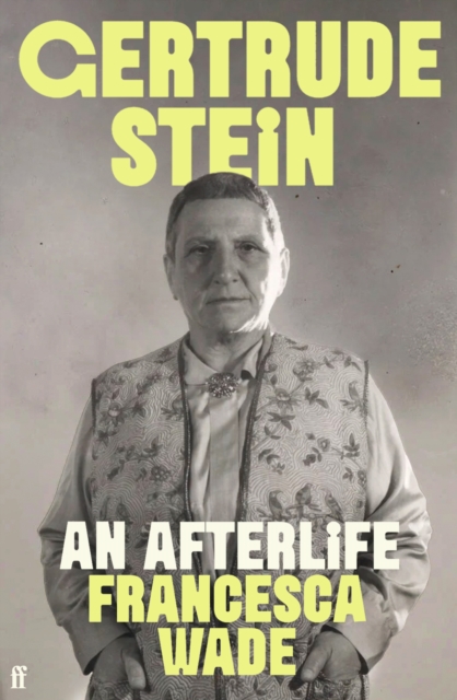 Gertrude Stein - Francesca Wade