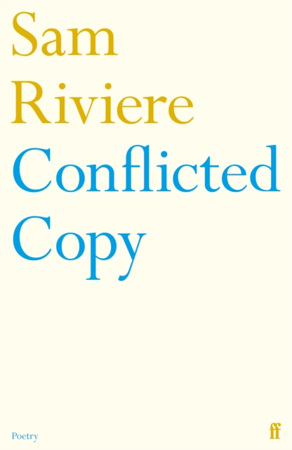 Conflicted Copy - Sam Riviere