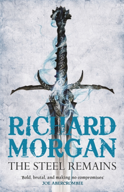 Steel Remains - Richard Morgan