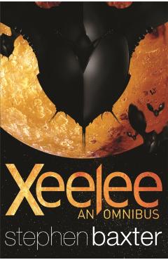 Coperta cărții 'Xeelee: An Omnibus - Stephen Baxter'