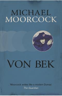 Coperta cărții 'Von Bek - Michael Moorcock'