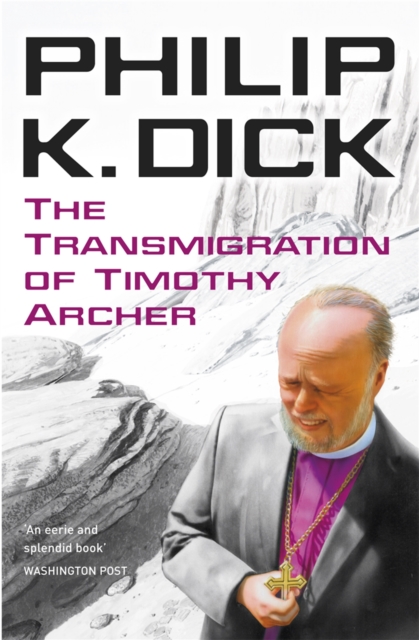 Transmigration of Timothy Archer - Philip K Dick