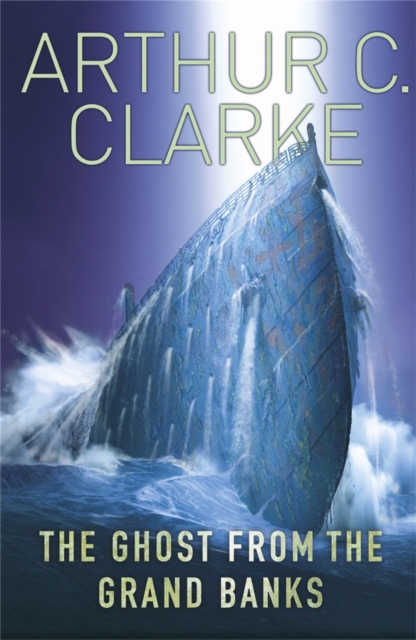 Ghost From The Grand Banks - Sir Arthur C. Clarke