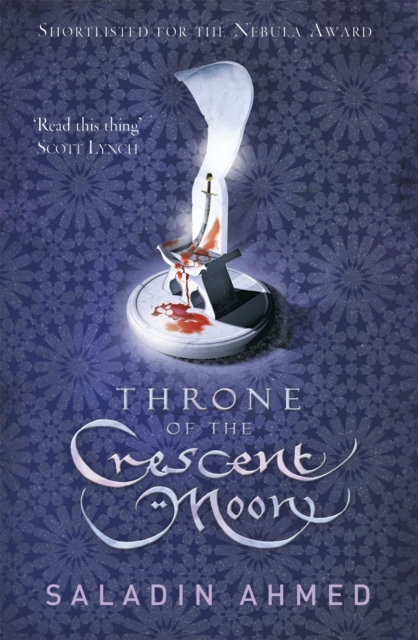 Throne of the Crescent Moon - Saladin Ahmed