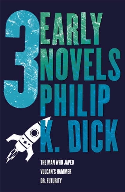 Three Early Novels - Philip K Dick