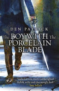 Coperta cărții 'Boy with the Porcelain Blade - Den Patrick'