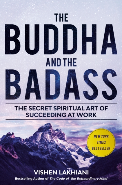 Buddha and the Badass - Vishen Lakhiani