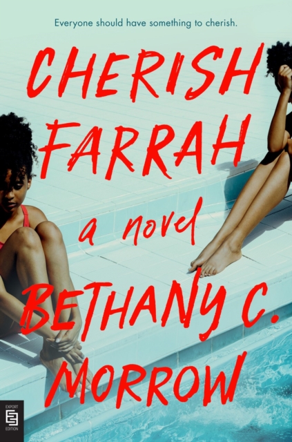 Cherish Farrah - Bethany C. Morrow