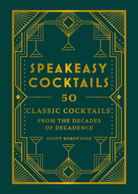 Speakeasy Cocktails - Scott Robertson