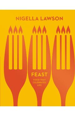 Coperta cărții 'Feast - Nigella Lawson'