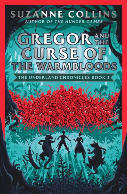 Gregor and the Curse of the Warmbloods - Suzanne Collins